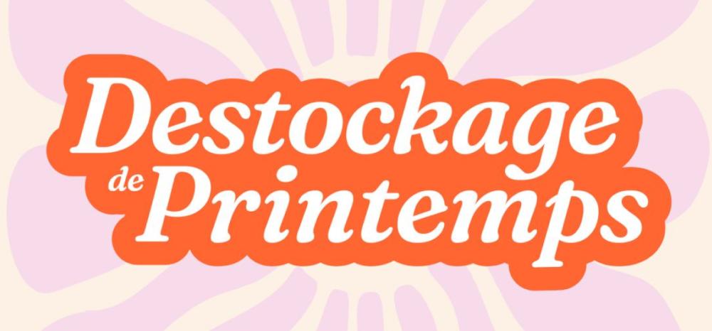 Destockage de printemps